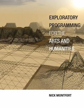 Montfort | Exploratory Programming for the Arts and Humanities | Buch | sack.de