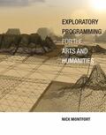 Montfort |  Exploratory Programming for the Arts and Humanities | Buch |  Sack Fachmedien