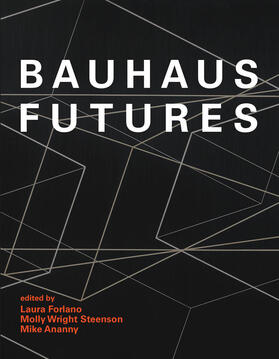 Forlano / Steenson / Ananny |  Bauhaus Futures | Buch |  Sack Fachmedien
