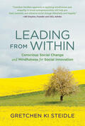 Steidle |  Leading from Within: Conscious Social Change and Mindfulness for Social Innovation | Buch |  Sack Fachmedien