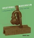 Jones |  Irrational Modernism | Buch |  Sack Fachmedien