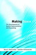 Newcombe / Huttenlocher |  Making Space | Buch |  Sack Fachmedien
