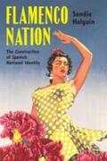 Holguín |  Flamenco Nation: The Construction of Spanish National Identity | Buch |  Sack Fachmedien