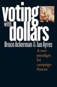 Ackerman / Ayres |  Voting with Dollars | eBook | Sack Fachmedien