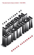 Ackerman |  The Future of Liberal Revolution | eBook | Sack Fachmedien