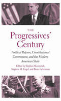 Skowronek / Engel / Ackerman |  The Progressives' Century | eBook | Sack Fachmedien