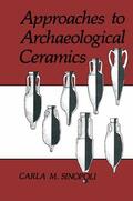 Sinopoli |  Approaches to Archaeological Ceramics | Buch |  Sack Fachmedien
