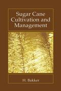 Bakker |  Sugar Cane Cultivation and Management | Buch |  Sack Fachmedien