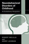 Melillo / Leisman |  Neurobehavioral Disorders of Childhood: An Evolutionary Perspective | Buch |  Sack Fachmedien