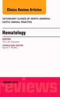 Campbell |  Hematology, an Issue of Veterinary Clinics of North America: Exotic Animal Practice, Volume 18-1 | Buch |  Sack Fachmedien