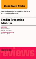 White |  Feedlot Production Medicine, An Issue of Veterinary Clinics of North America: Food Animal Practice | Buch |  Sack Fachmedien