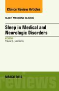 Consens |  Sleep in Medical and Neurologic Disorders, an Issue of Sleep Medicine Clinics: Volume 11-1 | Buch |  Sack Fachmedien