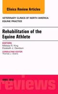 King / Davidson |  Rehabilitation of the Equine Athlete, an Issue of Veterinary Clinics of North America: Equine Practice, 32 | Buch |  Sack Fachmedien