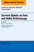 Grambart |  Current Update on Foot and Ankle Arthroscopy, an Issue of Clinics in Podiatric Medicine and Surgery: Volume 33-4 | Buch |  Sack Fachmedien