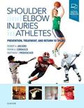 Arciero / Cordasco / Provencher |  Shoulder and Elbow Injuries in Athletes: Prevention, Treatment and Return to Sport | Buch |  Sack Fachmedien