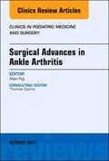 Ng |  Surgical Advances in Ankle Arthritis, an Issue of Clinics in Podiatric Medicine and Surgery: Volume 34-4 | Buch |  Sack Fachmedien