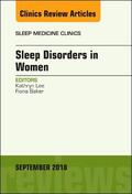 Lee |  Sleep Issues in Women's Health, an Issue of Sleep Medicine Clinics: Volume 13-3 | Buch |  Sack Fachmedien