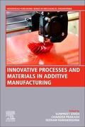 Singh / Prakash / Ramakrishna |  Innovative Processes and Materials in Additive Manufacturing | Buch |  Sack Fachmedien
