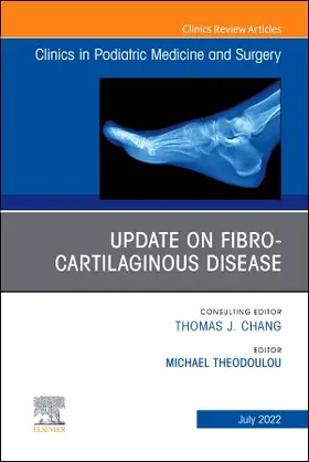 Theodoulou |  Update on Fibro-Cartilaginous Disease, an Issue of Clinics in Podiatric Medicine and Surgery: Volume 39-3 | Buch |  Sack Fachmedien