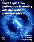 Zhao / Liu / Sun |  Small Angle X-Ray and Neutron Scattering with Applications to Geomaterials | Buch |  Sack Fachmedien