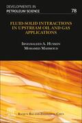 Hussein / Mahmoud |  Fluid-Solid Interactions in Upstream Oil and Gas Applications: Volume 78 | Buch |  Sack Fachmedien