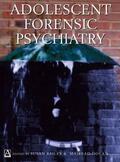 Bailey / Dolan |  Adolescent Forensic Psychiatry | Buch |  Sack Fachmedien