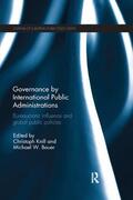 Knill / Bauer |  Governance by International Public Administrations | Buch |  Sack Fachmedien