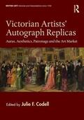 Codell |  Victorian Artists' Autograph Replicas: Auras, Aesthetics, Patronage and the Art Market | Buch |  Sack Fachmedien
