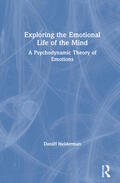Helderman |  Exploring the Emotional Life of the Mind: A Psychodynamic Theory of Emotions | Buch |  Sack Fachmedien