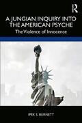 Burnett |  A Jungian Inquiry into the American Psyche | Buch |  Sack Fachmedien