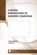 Stanescu / Lee |  A Gentle Introduction to Scientific Computing | Buch |  Sack Fachmedien