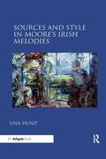 Hunt |  Sources and Style in Moore's Irish Melodies | Buch |  Sack Fachmedien