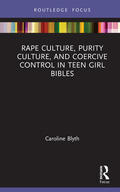 Blyth |  Rape Culture, Purity Culture, and Coercive Control in Teen Girl Bibles | Buch |  Sack Fachmedien