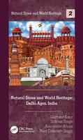 Kaur / Singh / Ahuja |  Natural Stone and World Heritage: Delhi-Agra, India | Buch |  Sack Fachmedien