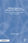 Caplin |  Writing Compelling Dialogue for Film and TV: The Art & Craft of Raising Your Voice on Screen | Buch |  Sack Fachmedien