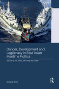 Wirth |  Danger, Development and Legitimacy in East Asian Maritime Politics | Buch |  Sack Fachmedien
