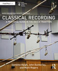 Haigh / Dunkerley / Rogers |  Classical Recording | Buch |  Sack Fachmedien