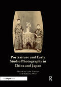 Gartlan / Wue |  Portraiture and Early Studio Photography in China and Japan | Buch |  Sack Fachmedien