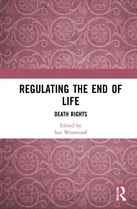 Westwood |  Regulating the End of Life | Buch |  Sack Fachmedien