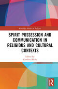 Blyth |  Spirit Possession and Communication in Religious and Cultural Contexts | Buch |  Sack Fachmedien
