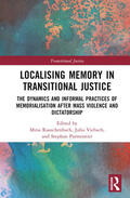 Rauschenbach / Viebach / Parmentier |  Localising Memory in Transitional Justice | Buch |  Sack Fachmedien