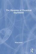 Kulick |  The Elements of Theatrical Expression | Buch |  Sack Fachmedien