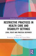 McSherry / Maker |  Restrictive Practices in Health Care and Disability Settings: Legal, Policy and Practical Responses | Buch |  Sack Fachmedien