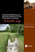 Olson |  Creating Wellbeing and Building Resilience in the Veterinary Profession | Buch |  Sack Fachmedien