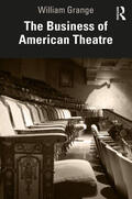 Grange |  The Business of American Theatre | Buch |  Sack Fachmedien