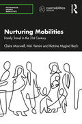 Maxwell / Yemini / Bach |  Nurturing Mobilities | Buch |  Sack Fachmedien