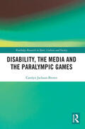 Jackson-Brown |  Disability, the Media and the Paralympic Games | Buch |  Sack Fachmedien