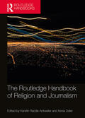Radde-Antweiler / Zeiler |  The Routledge Handbook of Religion and Journalism | Buch |  Sack Fachmedien