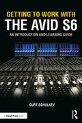 Schulkey |  Getting to Work with the Avid S6 | Buch |  Sack Fachmedien