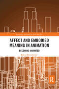 Bissonnette |  Affect and Embodied Meaning in Animation | Buch |  Sack Fachmedien